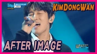 [HOT]Kim Dong Wan - AFTER IMAGE, 김동완 - 헤어지긴 한 걸까 20171125