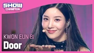 [Show Champion] [HOT DEBUT] 권은비 - 도어 (KWON EUN BI - Door) l EP.407