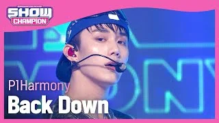 [COMEBACK] P1Harmony - Back Down (피원하모니 - 백 다운) l Show Champion l EP.460