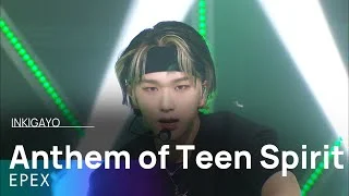 EPEX(이펙스) - Anthem of Teen Spirit(학원歌) @인기가요 inkigayo 20220424