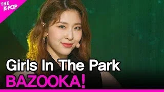 Girls in the park, BAZOOKA! [THE SHOW 200512]