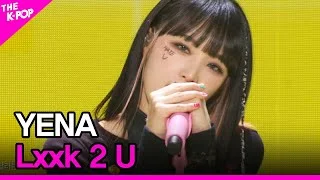 YENA , Lxxk 2 U (최예나, Lxxk 2 U ) [THE SHOW 220125]