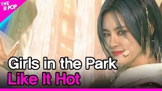 Girls in the Park, Like It Hot (공원소녀, Like It Hot) [THE SHOW 210608]