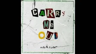 Carry Me Out