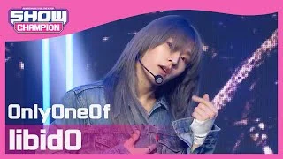 [Show Champion] [COMEBACK] 온리원오브 - 리비도 (OnlyOneOf - libidO) l EP.390