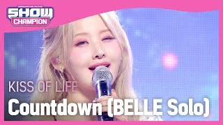 [최초 공개] 키스 오브 라이프(KISS OF LIFE) - Countdown (BELLE Solo) l Show Champion l EP.485