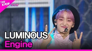 LUMINOUS, Engine (루미너스, Engine) [THE SHOW 220830]