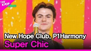 New Hope Club, P1Harmony, Super Chic [THE SHOW 230425]