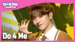 EPEX - Do 4 Me (이펙스 - 두 포 미) | Show Champion | EP.416