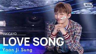 Yoon Ji Sung(윤지성) - LOVE SONG @인기가요 inkigayo 20210425