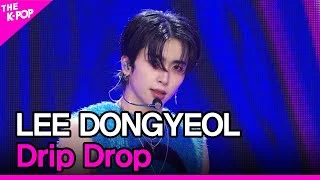 LEE DONGYEOL, Drip Drop (이동열, Drip Drop) [THE SHOW 240528]