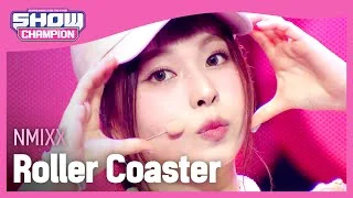 엔믹스(NMIXX) - Roller Coaster l Show Champion l EP.484