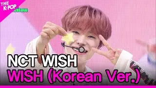 NCT WISH, WISH (Korean Ver.) [THE SHOW 240312]