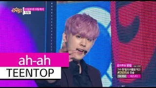 [HOT] TEENTOP - ah-ah, 틴탑 - 아침부터 아침까지, Show Music core 20150711