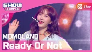 [Show Champion] [COMEBACK] 모모랜드 - Ready Or Not (MOMOLAND - Ready Or Not) l EP.379
