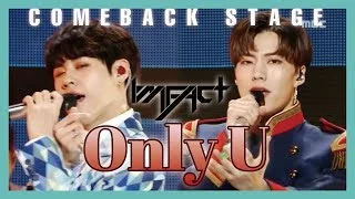 [Comeback Stage] IMFACT - Only U , 임팩트 - Only U Show Music core 20190126