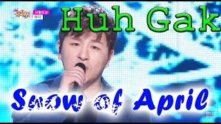 [Comeback Stage] Huh Gak - Snow Of April, 허각 - 사월의 눈, Show Music core 20150321
