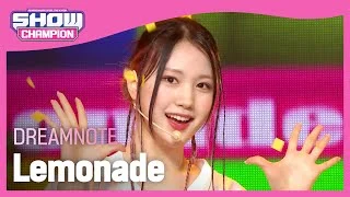 [COMEBACK] DreamNote - Lemonade (드림노트 - 레몬에이드) l Show Champion l EP.472