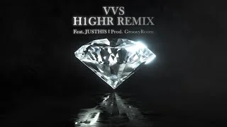 VVS (H1GHR Remix)