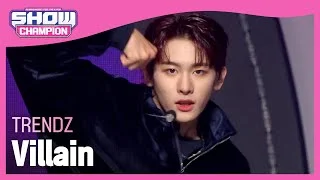 TRENDZ - Villain (트렌드지 - 빌런) | Show Champion | EP.424