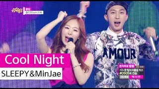 [HOT] SLEEPY&MinJae - Cool Night, 슬리피&민재 - 쿨밤, Show Music core 20150627