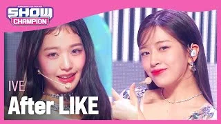 [COMEBACK] IVE - After LIKE (아이브 - 애프터 라이크) l Show Champion l EP.447