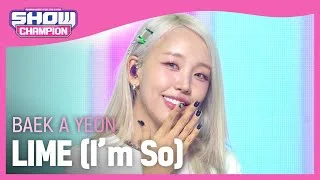 [COMEBACK] 백아연(BAEK A YEON) - LIME (I’m So) l Show Champion l EP.500 l 231115