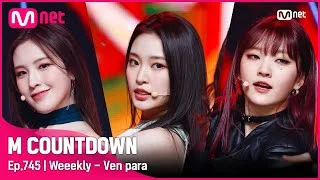 'COMEBACK' 강렬 하이틴 ‘Weeekly(위클리)’의 ‘Ven para’ 무대 #엠카운트다운 EP.745 | Mnet 220324 방송