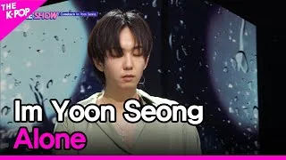 Im Yoon Seong, Alone (임윤성, 세상의 끝에서) [THE SHOW 230221]