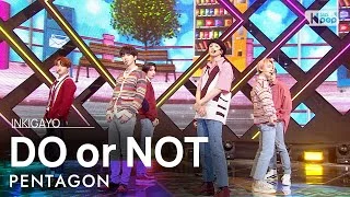 PENTAGON(펜타곤) - DO or NOT @인기가요 inkigayo 20210404