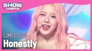 LIMELIGHT - Honestly (라임라잇 - 어니스틀리) l Show Champion l EP.465