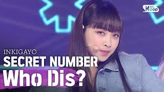 SECRET NUMBER(시크릿넘버) - Who Dis? @인기가요 inkigayo 20200621