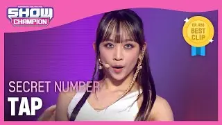 [COMEBACK] SECRET NUMBER - TAP (시크릿넘버 - 탭) l Show Champion l EP.458