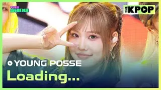 YOUNG POSSE, Loading... (영파씨, Loading...) [THE SHOW 240827]