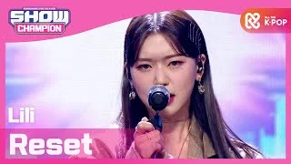 [Show Champion] 리리 - 리셋 (Lili - Reset)  l EP.385