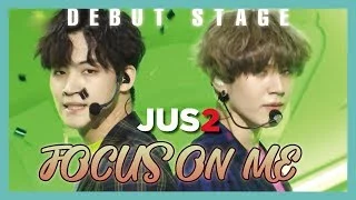 [Unit Debut] Jus2  - FOCUS ON ME ,  저스투 - FOCUS ON ME Show Music core 20190309