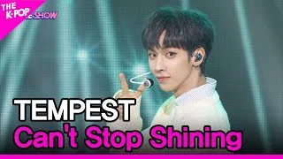 TEMPEST, Can't Stop Shining (템페스트, Can't Stop Shining) [THE SHOW 220920]