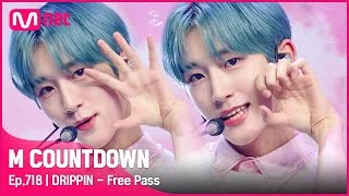 [DRIPPIN - Free Pass] KPOP TV Show | #엠카운트다운 EP.718 | Mnet 210715 방송
