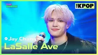 Jay Chang, LaSalle Ave (제이창, LaSalle Ave) [THE SHOW 241203]