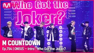 'COMEBACK' 강렬X절제 ‘원어스(ONEUS)'의 'Intro：Who Got the Joker?' 무대 #엠카운트다운 EP.754 | Mnet 220526 방송