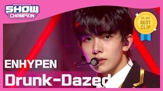 [Show Champion] [COMEBACK] 엔하이픈 - 드렁크 데이즈드 (ENHYPEN - Drunk-Dazed) l EP.392