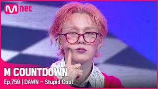 '던(DAWN)'의 컬러풀 감성! 'Stupid Cool' 무대 #엠카운트다운 EP.759 | Mnet 220630 방송