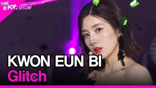 KWON EUN BI, Glitch (권은비, Glitch) [THE SHOW 220412]