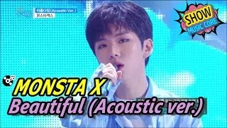 [HOT] MONSTA X - Beautiful(Acoustic Ver.), 몬스타엑스 - 아름다워 Show Music core 20170506