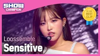 [HOT DEBUT] 루셈블(Loossemble) - Sensitive l Show Champion l EP.496 l 231018