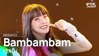 YERIN(예린) - Bambambam(밤밤밤) @인기가요 inkigayo 20230903