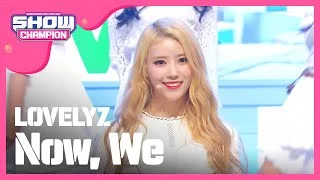 Show Champion EP.228 LOVELYZ - Now, We